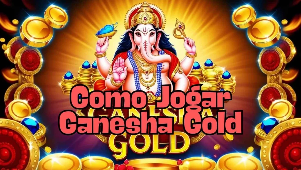 on image text 'Como Jogar Ganesha Gold'